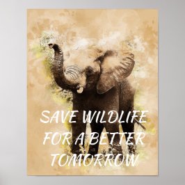 Póster Elefante, salve la vida salvaje para un mejor maña