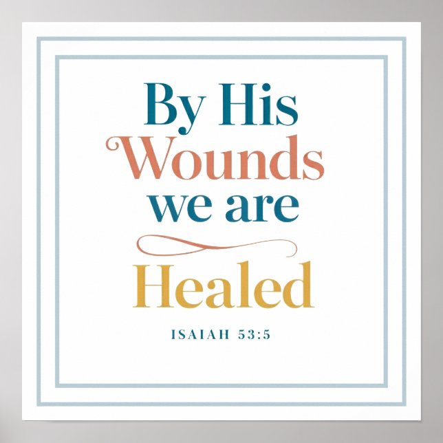 Póster Elegant By His Wounds We Are Healed Isaiah 53 5 (Frente)