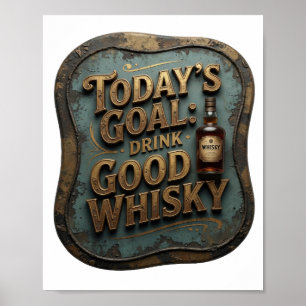Póster Elegante Oro META DEL DÍA BEBER WHISKY BUENO