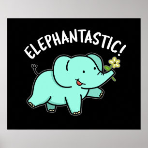 Póster Elephantastic Funny Elephant Pun Dark BG