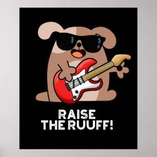 Póster Elevar el Ruuf Funny Dog Pun Dark BG