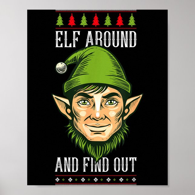 Póster Elf Around And Find Out _ Funny Christmas Holiday  (Frente)