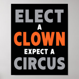 Póster Elige un payaso, espera un circo - Anti-trump