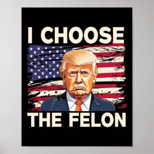 Póster Elija La Fla Estadounidense Felon Funny Pro Trump 