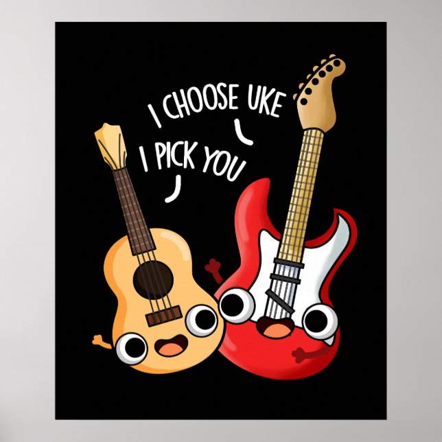 Póster Elijo A Uke Yo Te Escojo Divertido Guitar Ukulele  (Frente)