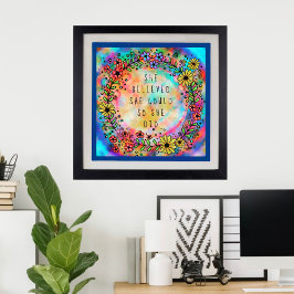 Póster "Ella Creía Que Podía Así Que Lo Hizo" Inspiradora