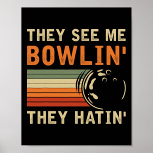 Póster Ellos me ven boliche Bolos divertidos bolera juego