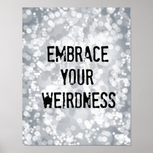 Póster Embrace Your Weirdness