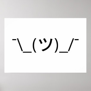 Póster Emoticono de encogerse de hombros ¯\_(ツ)_/¯ Kaomoj