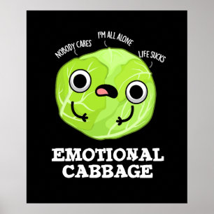 Póster Emotional Cabbage Funny Veggie Pun Dark BG