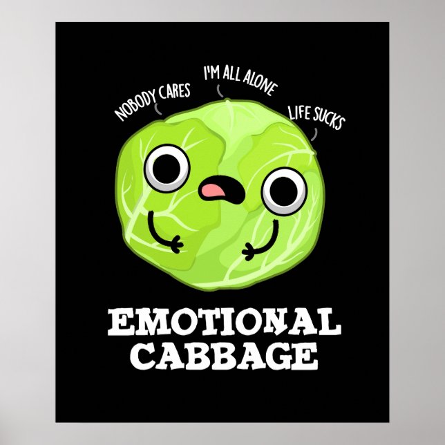 Póster Emotional Cabbage Funny Veggie Pun Dark BG (Frente)