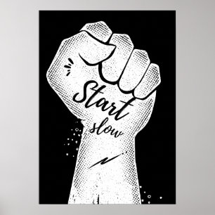 Póster Empezar lento. Motivacional