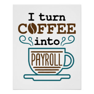 Póster Empleado de Nómina I Convierte Café En Nómina