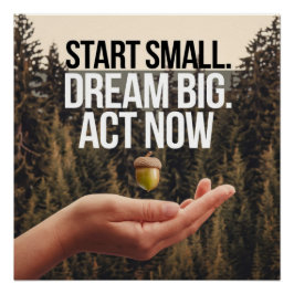 Póster Empoderar sus sueños Empiecen un pequeño acto ahor