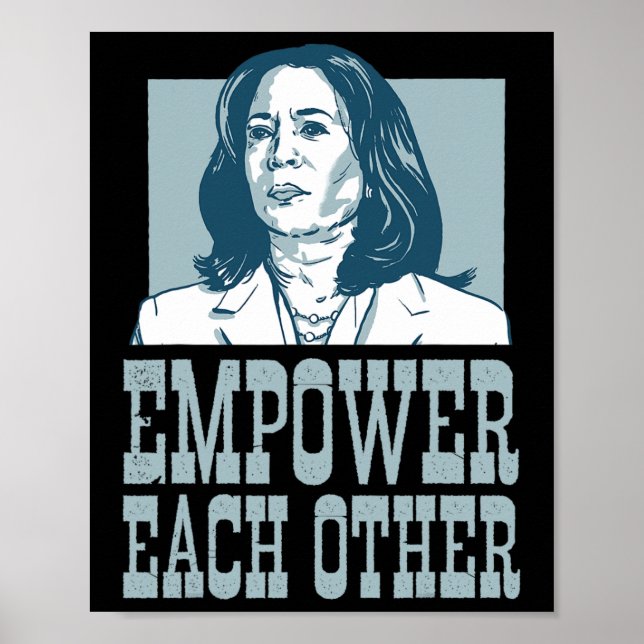 Póster Empoderarse Los Unos A Los Otros Kamala Harris Por (Frente)