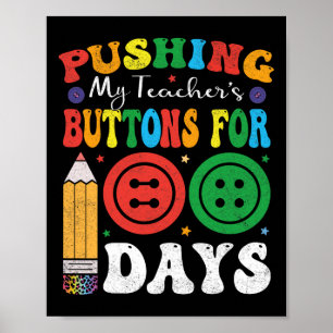 Póster Empujando los botones de mi profesor durante 100 d