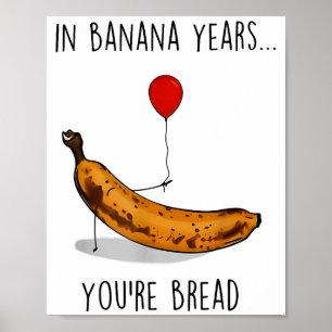 Póster En años de plátano eres pan divertido amante del p