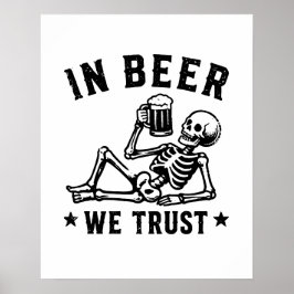 Póster En cerveza confiamos esqueleto relajante Beer Pong