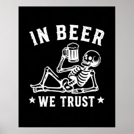 Póster En cerveza confiamos esqueleto relajante Beer Pong