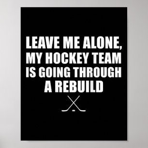Póster (en Ck) Déjame solo, mi equipo de hockey está pasa