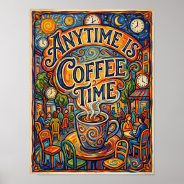 Póster en cualquier momento es hora del café