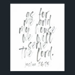 Póster En cuanto a mí y mi casa<br><div class="desc">En cuanto a mí y a mi casa,  serviremos al Señor. Guión de color de agua Joshua 24:15</div>