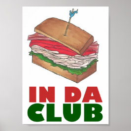 Póster En Da Club Turkey Club Sandwich Funny Foodier Dine