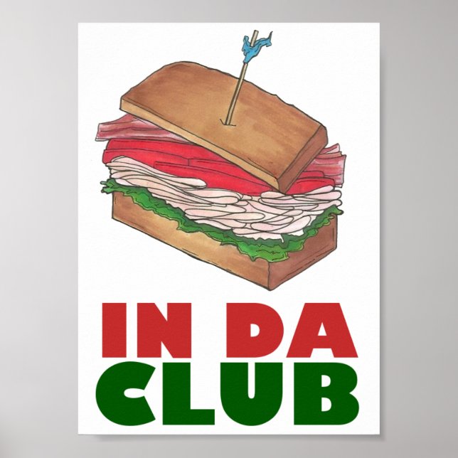 Póster En Da Club Turkey Club Sandwich Funny Foodier Dine (Frente)