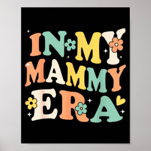 Póster En la era de mamá divertido sarcástico groovy retr