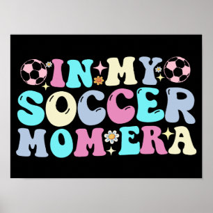Póster En la era de mi mamá del fútbol