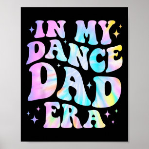 Póster En la era de mi papá bailando con tinte papá
