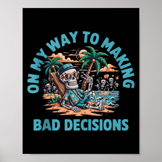 Póster En mi camino a tomar malas decisiones esqueleto (Frente)
