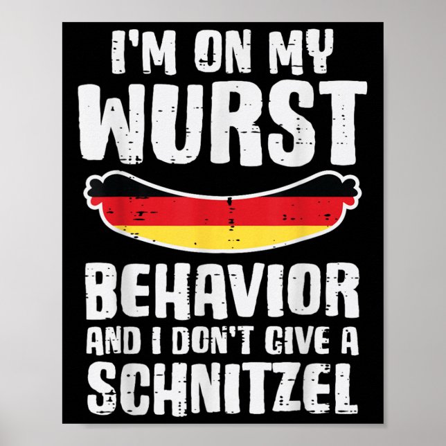 Póster En Mi Conducta De Wurst No Le Dé Graciosidad A Sch (Frente)
