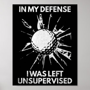 Póster En Mi Defensa Me Dejaron Sin Supervisión.