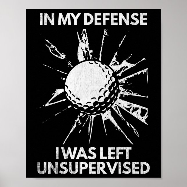 Póster En Mi Defensa Me Dejaron Sin Supervisión. (Frente)