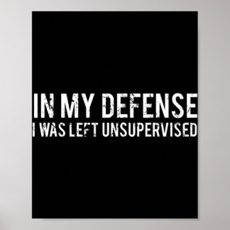 Póster En mi defensa me dejaron sin supervisión Guay Fun