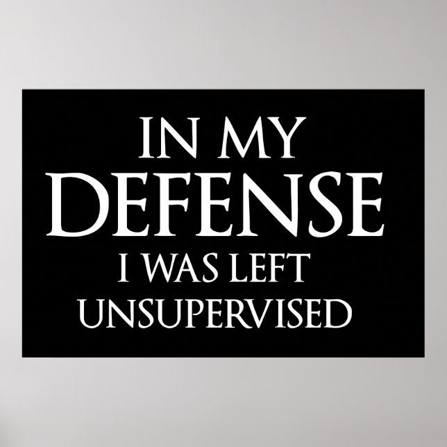 Póster En Mi Defensa Me Dejé Sin Supervisión Graciosa (Frente)
