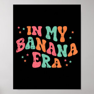 Póster En mi era bananera Meme de la fruta retro Groovy p