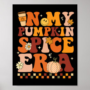 Póster En Mi Era De Las Especias De Calabaza Divertido Re