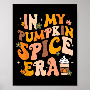 Póster En mi era de las especias de calabaza Feliz Día de