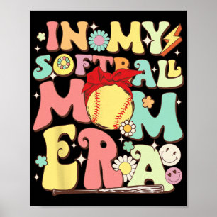 Póster En mi era de mamá de Softball, divertidas madres d
