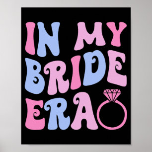 Póster En mi era de novia Boda Bridal Party Engagement Ba