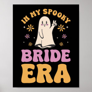 Póster En Mi Era de Novia Espeluznante Fiesta de Soltera 