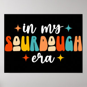 Póster En Mi Era De Sourdough Groovy Funny Sour Dough Mak