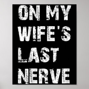 Póster En mi esposa el último Nervio _ Cita divertida del