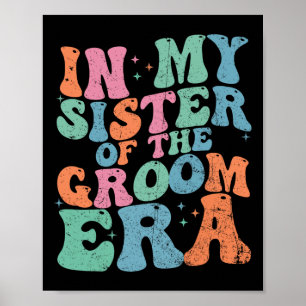 Póster En Mi Hermana De La Era Groom Hermana Del Groom