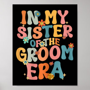 Póster En Mi Hermana De La Era Groom Hermana Del Groom