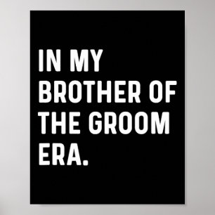 Póster En Mi Hermano De La Era De Groom - Bachelor Boda