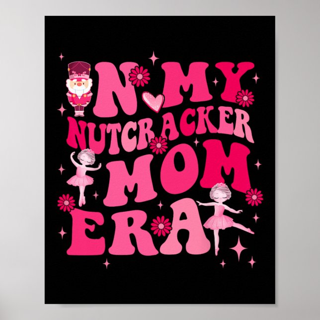 Póster En Mi Nutcracker Mom Erachristmas Nutcracker Balle (Frente)