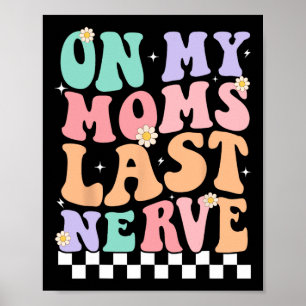 Póster En Mis Mamás El Último Nervio Cita Graciosa Para L